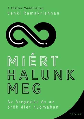 Miért halunk meg - Az öregedés és az örök élet nyomában 1.Kép