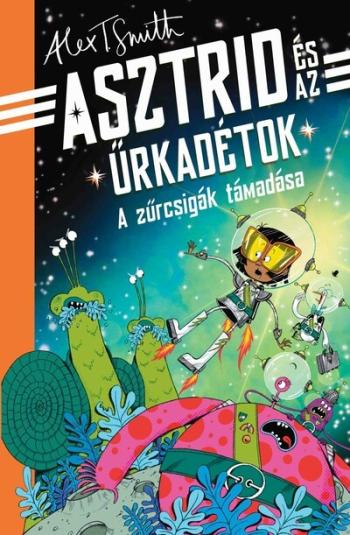 A zűrcsigák támadása - Asztrid és az űrkadétok 1.Kép