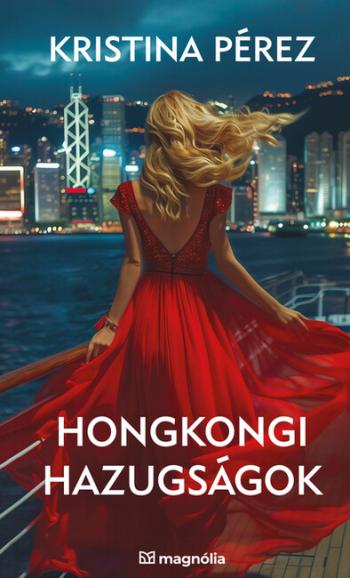 Hongkongi hazugságok 1.Kép