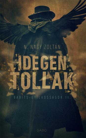 Idegen tollak - Babits-gyilkosságok III. 1.Kép