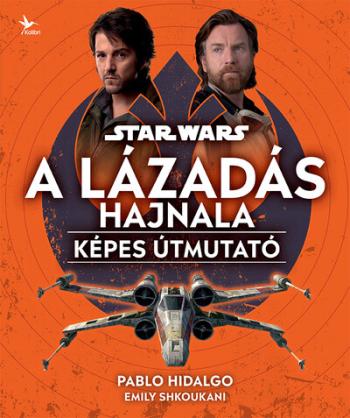 Star Wars: A Lázadás hajnala - Képes útmutató 1.Kép