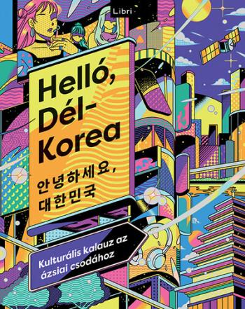 https://konyvbox.hu/media_ws/10062/2021/idx/hello-del-korea-kulturalis-kalauz-az-azsiai-csodahoz.jpg