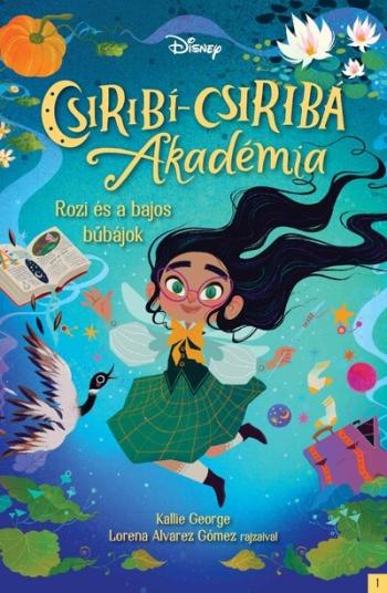 Disney - Csiribí-Csiribá Akadémia 1: Rozi és a bajos bűbájok 1.Kép