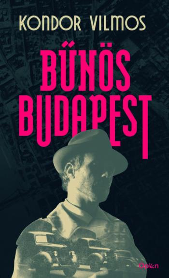 Bűnös Budapest (új kiadás) 1.Kép