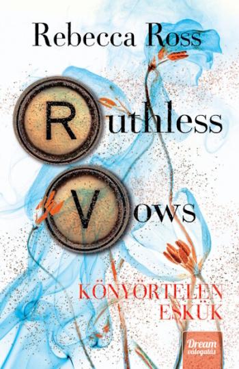 Ruthless Vows - Könyörtelen eskük 1.Kép