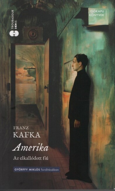 Amerika - Az elkallódott fiú - Időkapu könyvek