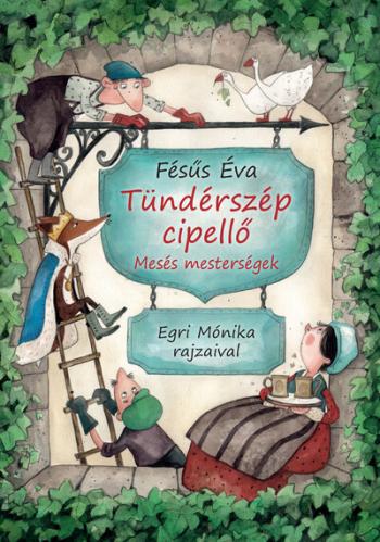 Tündérszép cipellő - Mesés mesterségek 1.Kép