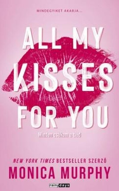 All My Kisses For You - Minden csókom a tiéd (éldekorált)