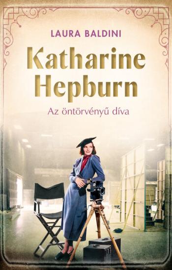 Katharine Hepburn - Az öntörvényű díva 1.Kép