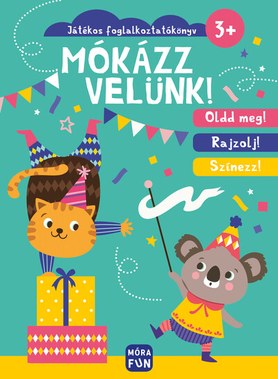 Mókázz velünk! - Játékos foglalkoztatókönyv