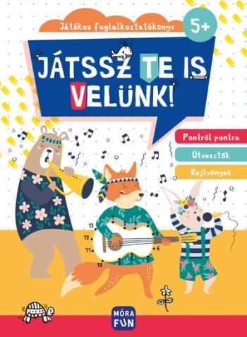Játssz te is velünk! - Játékos foglalkoztatókönyv 1.Kép