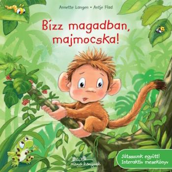 Bízz magadban, majmocska! 1.Kép