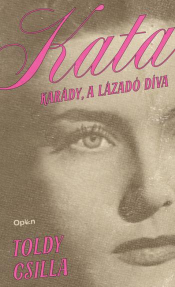 Kata - Karády, a lázadó díva 1.Kép