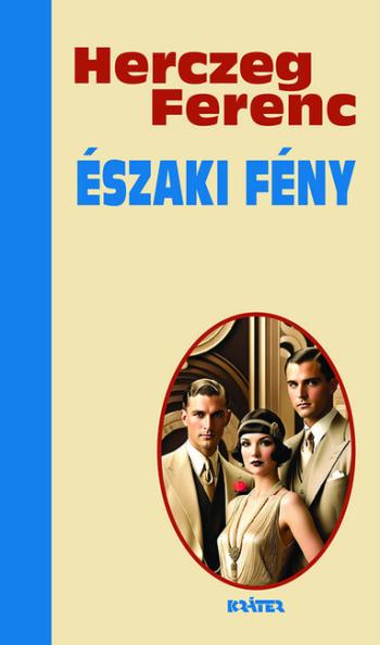 https://konyvbox.hu/media_ws/10071/2082/idx/eszaki-feny-herczeg-ferenc-eletmu-sorozata.jpg