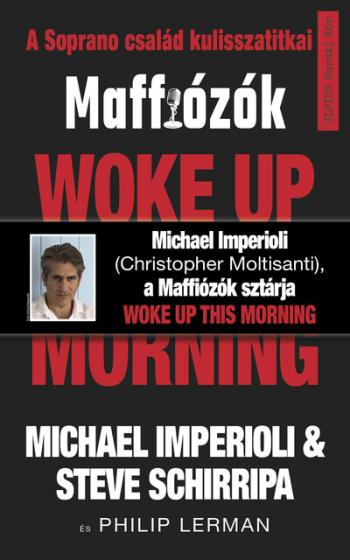 Woke up this morning - Maffiózók, a Sopranos család kulisszatitkai 1.Kép