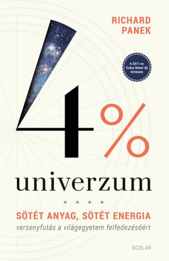 4% univerzum - Sötét anyag, sötét energia - versenyfutás a világegyetem felfedezéséért (3. kiadás) 1.Kép