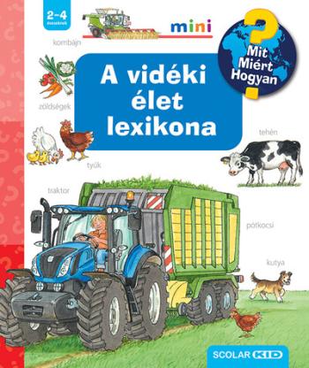 A vidéki élet lexikona - Mit? Miért? Hogyan? Mini 1.Kép