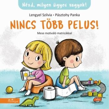 Nincs több pelus - Mese motiváló matricákkal - Nézd, milyen ügyes vagyok! 1.Kép
