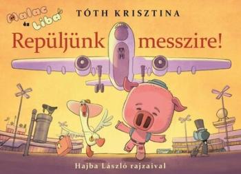 Repüljünk messzire! - Malac és Liba 10. 1.Kép