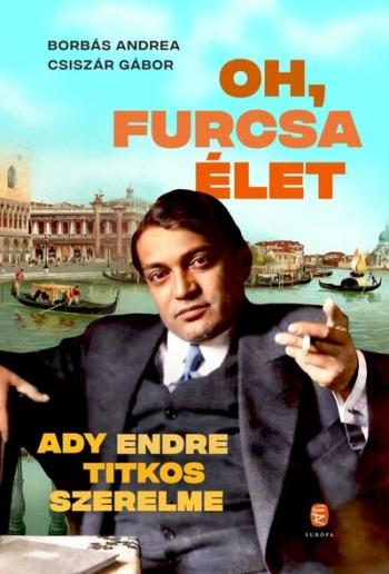 Oh, furcsa Élet - Ady Endre titkos szerelme 1.Kép