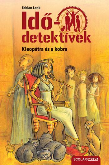 Idődetektívek 07. - Kleopátra és a kobra (új kiadás) 1.Kép