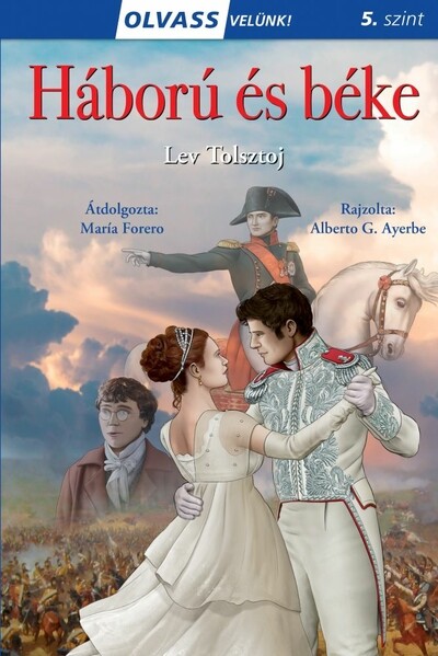 Háború és béke - Olvass velünk! (5. szint)