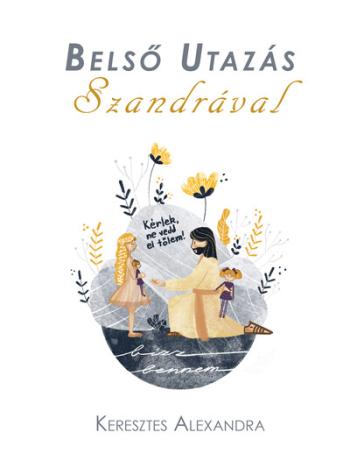 Belső Utazás Szandrával 1.Kép