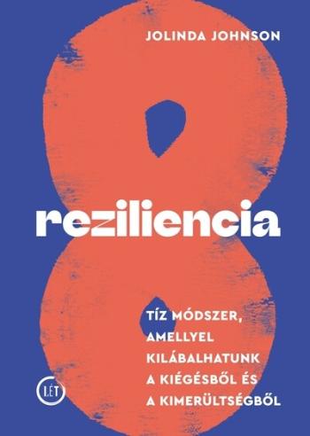 Reziliencia - Tíz módszer, amellyel kilábalhatunk a kiégésből és a kimerültségből 1.Kép
