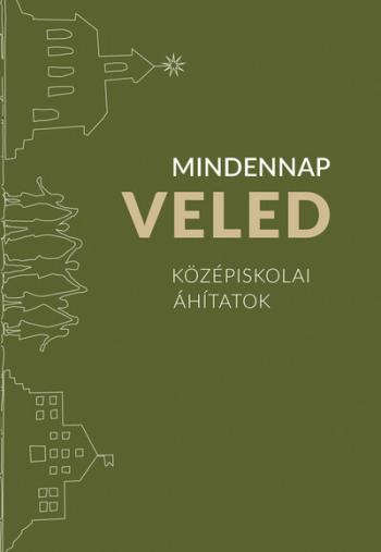 Mindennap veled - Középiskolai áhítatok 1.Kép