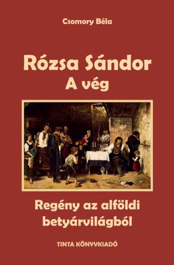 https://konyvbox.hu/media_ws/10088/2022/idx/a-veg-rozsa-sandor-4-regeny-az-alfoldi-betyarvilagbol.jpg
