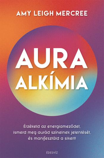 https://konyvbox.hu/media_ws/10088/2024/idx/auraalkimia-erzekeld-az-energiamezodet-ismerd-meg-aurad-szineinek-jelenteset-es-manifesztald-a-sikert-.jpg