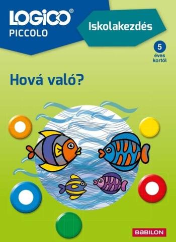 LOGICO Piccolo: Iskolakezdés - Hová való? 1.Kép