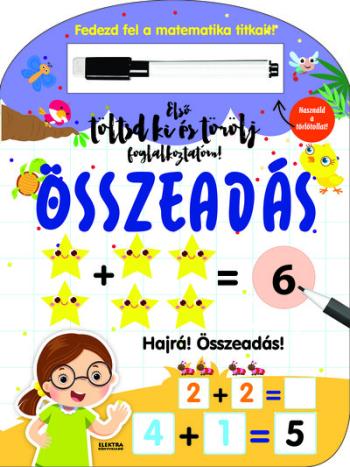 Összeadás - Első töltsd ki és törölj foglalkoztatóm - Fedezd fel a matematika titkait! 1.Kép