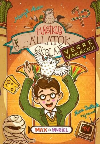 Mágikus állatok iskolája - Végre vakáció! 7. - Max és Muriel 1.Kép