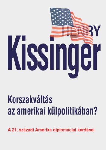 Korszakváltás az amerikai külpolitikában? - A 21. századi Amerika diplomáciai kérdései (új kiadás) 1.Kép