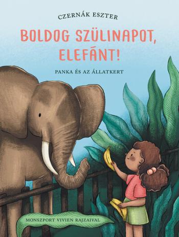 Boldog szülinapot, elefánt! - Panka és az állatkert 1.Kép
