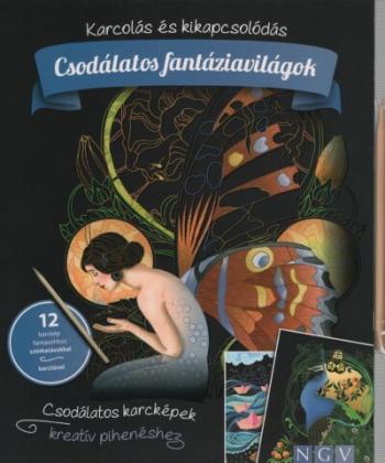 Csodálatos fantáziavilágok - Karcolás és kikapcsolódás - 12 karckép fantasztikus színhatásokkal, karctűvel 1.Kép