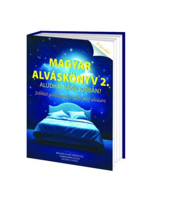 Magyar Alváskönyv 2. - Aludhatnánk jobban? Jobbító gondolatok a pihentető alvásért 1.Kép