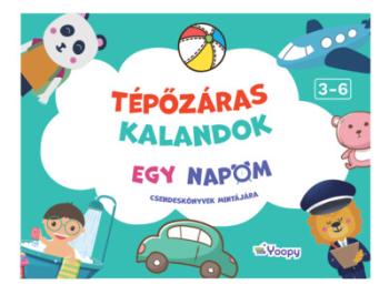Tépőzáras kalandok - Egy napom - Csendeskönyvek mintájára 1.Kép