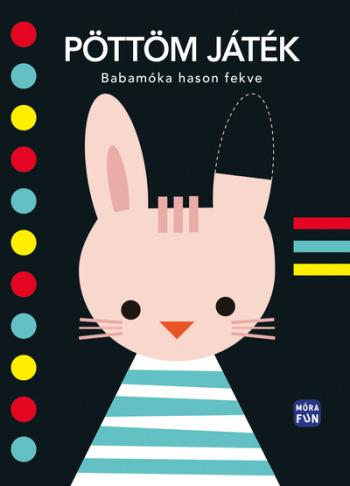 Pöttöm játék - Babamóka hason fekve - Különleges leporelló formátum 1.Kép