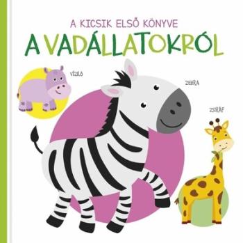 A kicsik első könyve - A vadállatokról 1.Kép