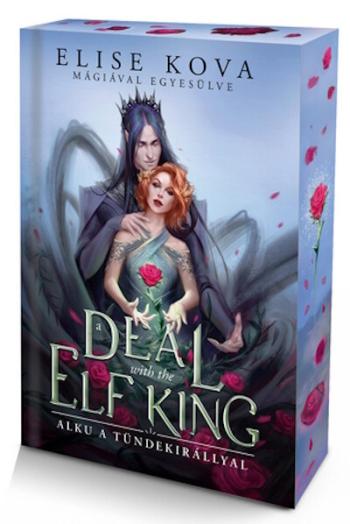 a DEAL with the ELF KING - Alku a tündekirállyal - Mágiával egyesülve 1. (éldekorált) 1.Kép