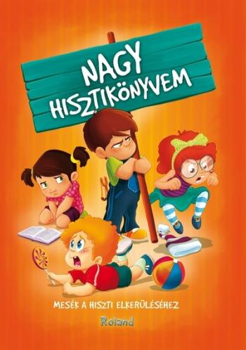 Nagy hisztikönyvem - Mesék a hiszti elkerüléséhez (új kiadás) 1.Kép