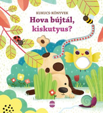 Hova bújtál, kiskutyus? - Kukucs-könyvek (új kiadás) 1.Kép