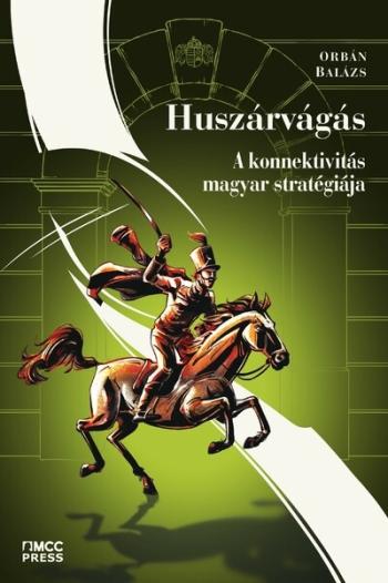 Huszárvágás - A konnektivitás magyar stratégiája 1.Kép