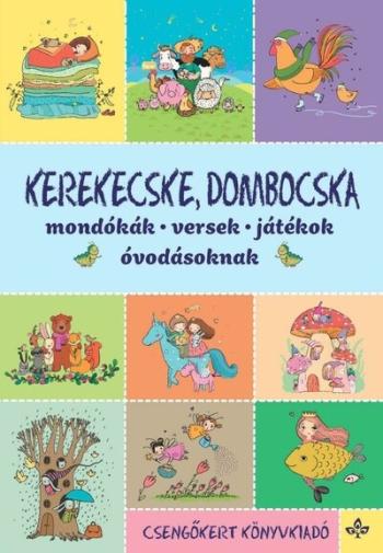 https://konyvbox.hu/media_ws/10107/2092/idx/kerekecske-dombocska-mondokak-versek-jatekok-ovodasoknak-uj-kiadas-.jpg