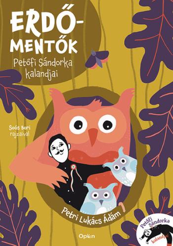 Erdőmentők - Petőfi Sándorka kalandjai 1.Kép