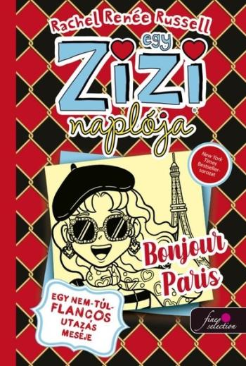 Egy Zizi naplója 15. - Egy nem túl flancos utazás meséje - Bonjour Paris 1.Kép