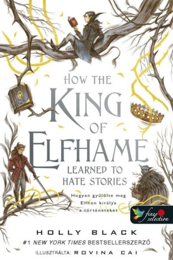 How the King of Elfhame Learned to Hate Stories - Hogyan gyűlölte meg Elfhon királya a történeteket - A levegő népe 3.5 1.Kép