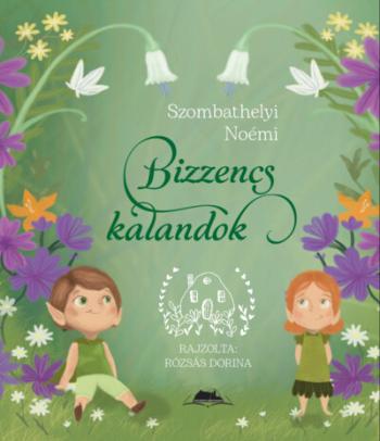 Bizzencs kalandok 1.Kép